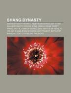 Shang Dynasty: Oracle Bone, Oracle Bone di Books Llc edito da Books LLC, Wiki Series