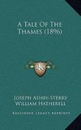 A Tale of the Thames (1896) di Joseph Ashby-Sterry edito da Kessinger Publishing