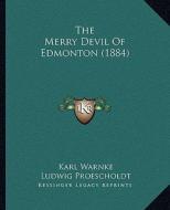 The Merry Devil of Edmonton (1884) edito da Kessinger Publishing