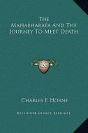 The Mahabharata and the Journey to Meet Death edito da Kessinger Publishing