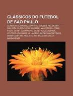 Classico Alvinegro, San-sao, Choque Rei, Derby Paulista, Classico Da Saudade, Majestoso, Come-fogo di Fonte Wikipedia edito da General Books Llc