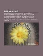 Bilingualism: Bilingual Education, Bilin di Source Wikipedia edito da Books LLC, Wiki Series