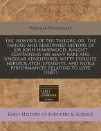 The Honour Of The Taylors, Or, The Famou di William Winstanley edito da Lightning Source Uk Ltd