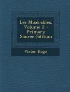 Les Miserables, Volume 2 di Victor Hugo edito da Nabu Press