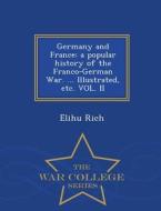 Germany And France di Elihu Rich edito da War College Series