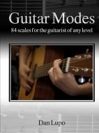 Guitar Modes di Dan Lupo edito da Lulu.com