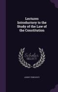 Lectures Introductory To The Study Of The Law Of The Constitution di Albert Venn Dicey edito da Palala Press