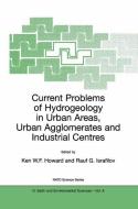 Current Problems of Hydrogeology in Urban Areas, Urban Agglomerates and Industrial Centres edito da Springer Netherlands
