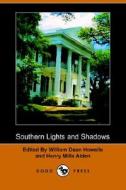 Southern Lights And Shadows (dodo Press) edito da Dodo Press