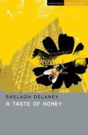 A Taste of Honey di Shelagh Delaney edito da Bloomsbury Academic