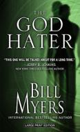 The God Hater di Bill Myers edito da Thorndike Press