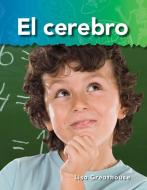 El Cerebro (Brain) (Spanish Version) (El Cuerpo Humano (the Human Body)) di Lisa Greathouse edito da TEACHER CREATED MATERIALS