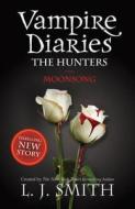 The Vampire Diaries: Moonsong di L. J. Smith edito da Hachette Children's Group