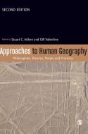 Approaches to Human Geography di Stuart C Aitken, Gill Valentine edito da SAGE Publications Ltd
