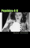 Psychics-4-U di Sarah Jackson edito da Createspace