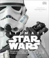 Ultimate Star Wars: Characters, Creatures, Locations, Technology, Vehicles di Ryder Windham edito da DK PUB