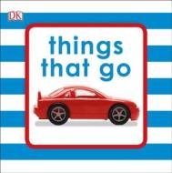 Squeaky Baby Bath: Things That Go di DK edito da DK Publishing (Dorling Kindersley)