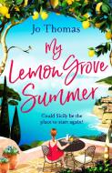 My Lemon Grove Summer di Jo Thomas edito da Headline