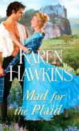 Mad for the Plaid di Karen Hawkins edito da POCKET BOOKS