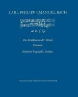Die Israeliten in Der Wuste di Carl Philipp Emanuel Bach edito da Createspace
