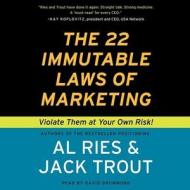 The 22 Immutable Laws of Marketing: Violate Them at Your Own Risk! di Al Ries, Jack Trout edito da Blackstone Audiobooks