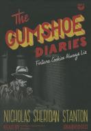 The Gumshoe Diaries: Fortune Cookies Always Lie di Nicholas Sheridan Stanton edito da Blackstone Audiobooks