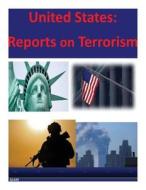 Country Reports on Terrorism 2012 di United States Department of State Bureau edito da Createspace