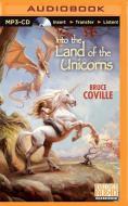 Into the Land of the Unicorns di Bruce Coville edito da Brilliance Audio
