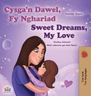 Sweet Dreams, My Love (Welsh English Bilingual Children's Book) di Shelley Admont, Kidkiddos Books edito da KidKiddos Books Ltd.