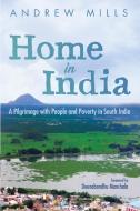 Home in India di Andrew Mills edito da Resource Publications