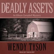 Deadly Assets di Wendy Tyson edito da Tantor Audio