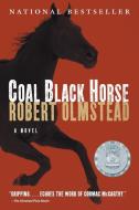 Coal Black Horse di Robert Olmstead edito da ALGONQUIN BOOKS OF CHAPEL