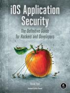 Ios Application Security di David Thiel edito da No Starch Press,US