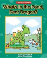 What's in the Pond, Dear Dragon? di Margaret Hillert edito da NORWOOD HOUSE PR