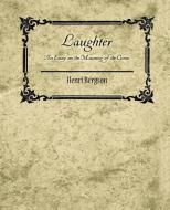 Laughter di Bergson Henri Bergson, Henri Bergson edito da Book Jungle