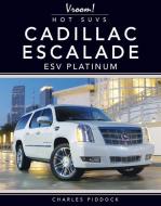 Cadillac Escalade ESV Platinum di Charles Piddock edito da ROURKE EDUC MEDIA