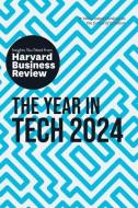 The Year in Tech, 2024: The Insights You Need from Harvard Business Review di Harvard Business Review edito da HARVARD BUSINESS REVIEW PR
