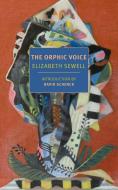 The Orphic Voice di Elizabeth Sewell edito da NEW YORK REVIEW OF BOOKS