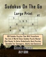 Sudokus On The Go - Large Print #2 di Masaki Hoshiko edito da Bluesource And Friends