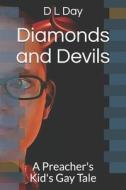 DIAMONDS AND DEVILS: A PREACHER'S KID'S di D L DAY edito da LIGHTNING SOURCE UK LTD