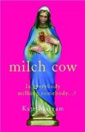 Milch Cow di Kate Margam edito da SERPENTS TAIL