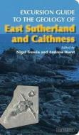 Excursion Guide To The Geology Of East Sutherland And Caithness di Nigel Trewin, Andrew Hurst edito da Dunedin Academic Press