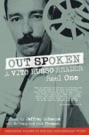 Out Spoken: A Vito Russo Reader - Reel One di Vito Russo edito da LETHE PR
