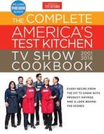 The Complete America's Test Kitchen Tv Show Cookbook 2001-2018 di America's Test Kitchen edito da America's Test Kitchen
