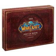 The World of Warcraft Pop-Up Book - Limited Edition di Matthew Reinhart edito da BLIZZARD ENTERTAINMENT