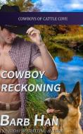 Cowboy Reckoning di Barb Han edito da LIGHTNING SOURCE INC