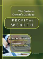 The Business Owner's Guide to Profit and Wealth di Josh Gronholz, CWS® RMA® AIF® Brett Machtig edito da Lulu.com