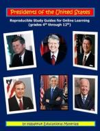 Presidents of the United States: Reproducible Study Guides for Online Learning (grades 4th through 12th) di Habakkuk Educational Materials edito da LIGHTNING SOURCE INC