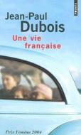 Une vie francaise di Jean-Paul Dubois edito da Seuil