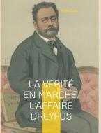 La vérité en marche: L'affaire Dreyfus di Emile Zola edito da Books on Demand
